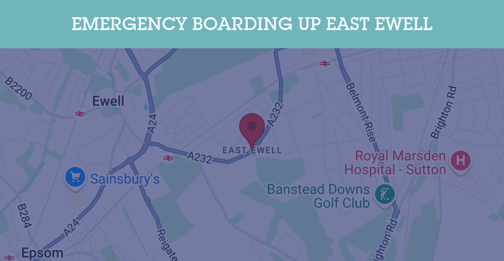 Emergency Boarding Up Services in East Ewell - Sutton